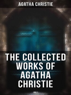 cover image of The Collected Works of Agatha Christie (Volume1)